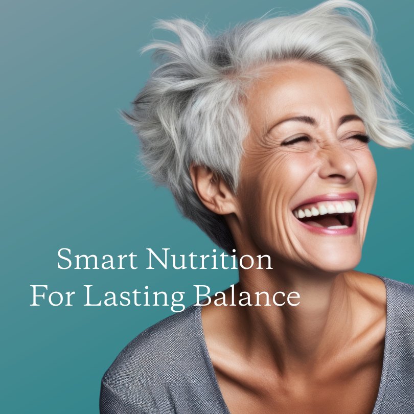 Woman with gray hair laughing against a teal background with text 'Smart Nutrition For Lasting Balance'.